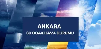 ANKARA HAVA DURUMU 30 Ocak Perşembe Ankara'da hava nasıl olacak? Ankara günlük ve 5 günlük hava durumu tahmini!