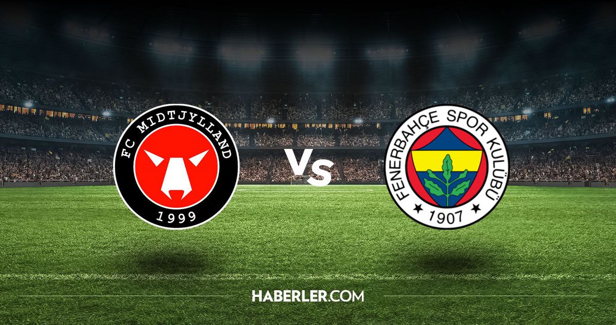 Fenerbahçe midtjylland maçı hangi kanalda