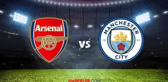 Arsenal Manchester City maçı CANLI izle! Arsenal Manchester City maçı HD, şifresiz, donmadan izle