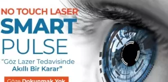 Akıllı Lazer Tedavisi: No Touch Laser SmartPULSE® Teknolojisiyle Görüşünüzü Yenileyin