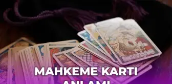 Tarot Mahkeme kartı anlamı nedir?