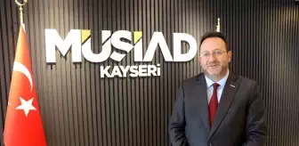 MÜSİAD Kayseri Başkanı: 10 Yılda Türkiye-Suriye Ticaret Hacmi 150 Milyar Dolar Olacak