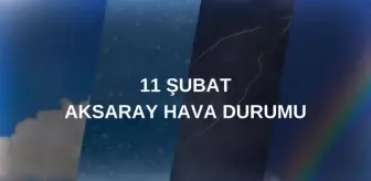 AKSARAY HAVA DURUMU: 11 Şubat Aksaray'da hava durumu nasıl? Aksaray 5 günlük hava durumu tahmini!