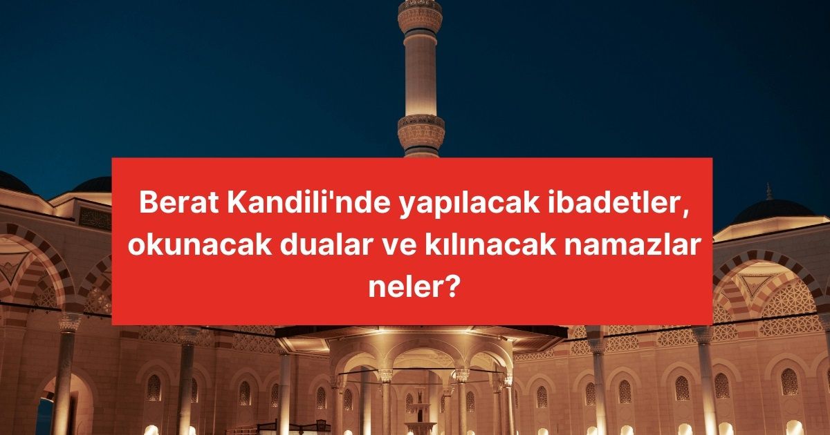 Berât gecesi adetliyken nasıl ibadet edilir? Adetliyken dua okunur mu?