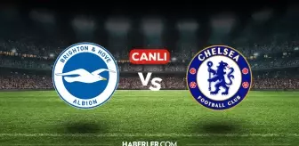 Brighton Chelsea CANLI nereden izlenir? Brighton Chelsea maçı hangi kanalda, nasıl izlenir?