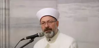 Diyanet İşleri Başkanı Erbaş, İslam Medeniyetinin İlmini Vurguladı