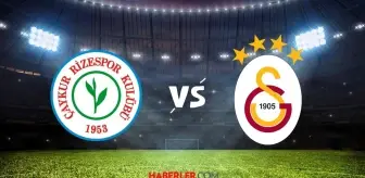 Çaykur Rizespor Galatasaray maçı ne zaman? Galatasaray muhtemel 11'ler!