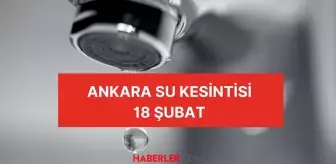 ASKİ Ankara Su kesintisi | 18 Şubat Ankara'da sular ne zaman gelecek?