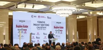 Bakan Kurum, Türkiye İnşaat Sektörü Çalıştayı'nda konuştu Açıklaması