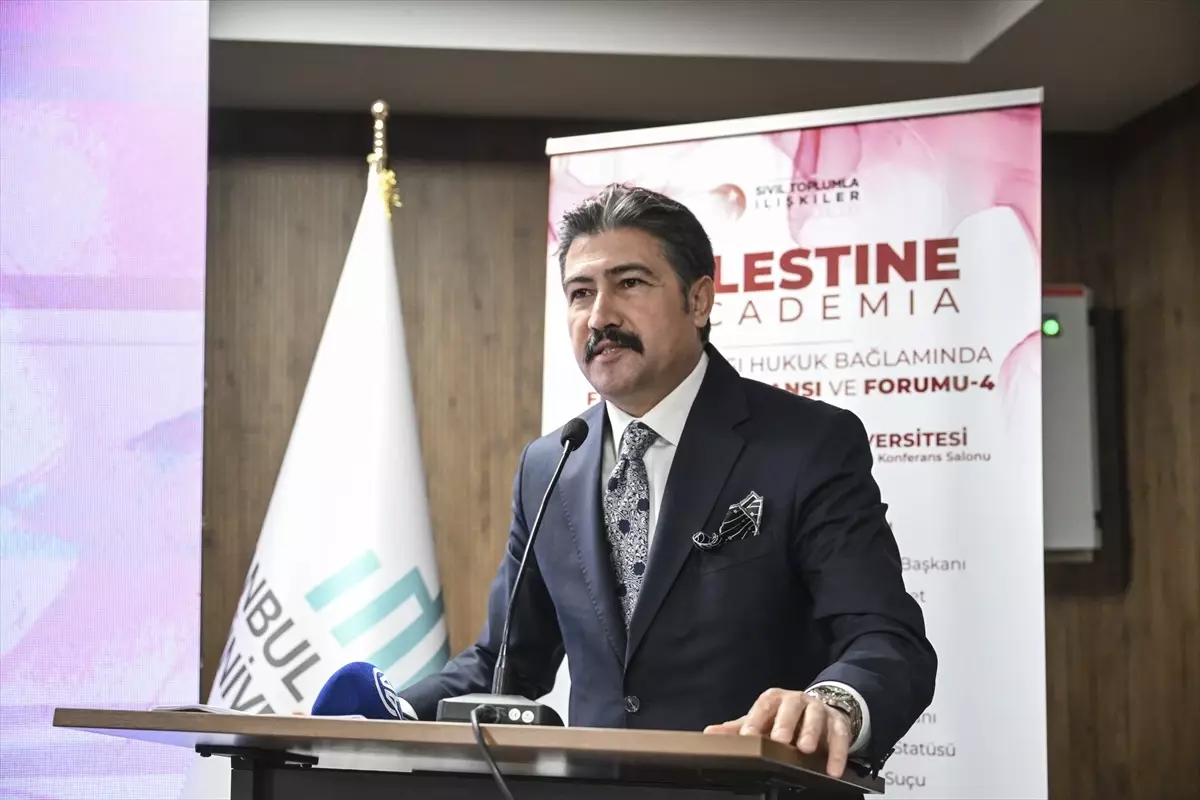 İstanbul'da 'Uluslararası Hukuk Bağlamında Filistin Konferansı ve Forumu-4' düzenlendi