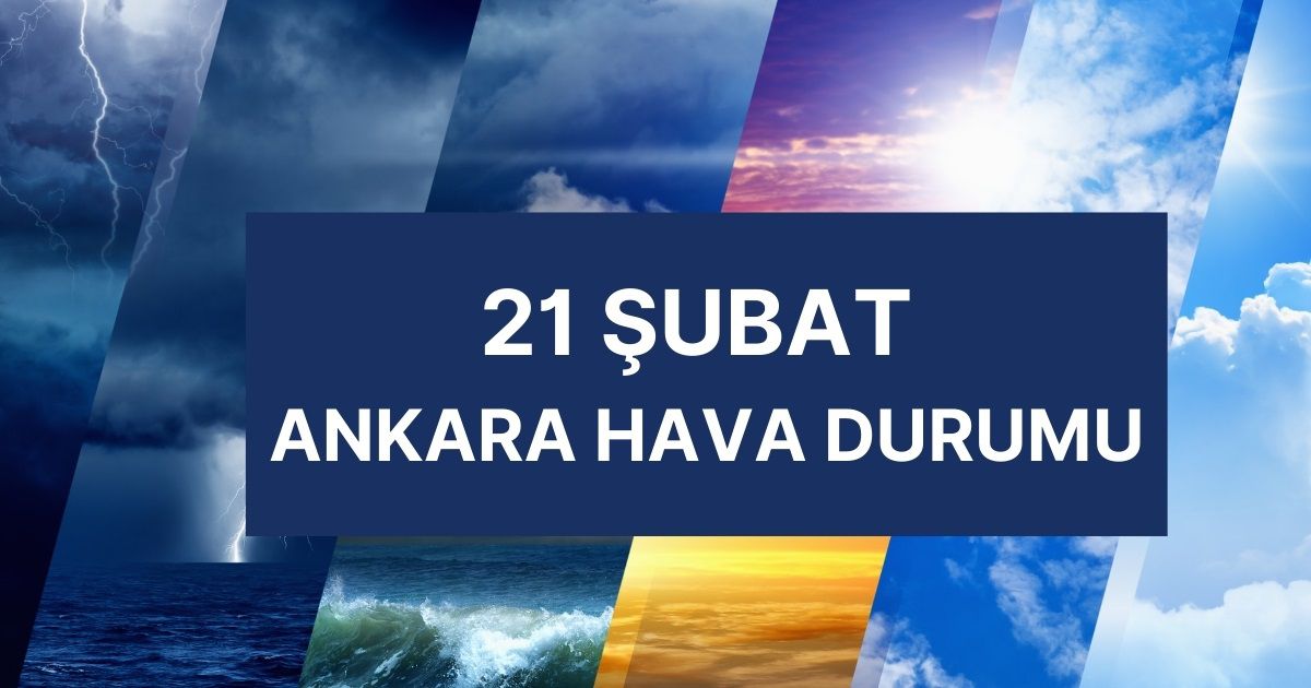 ANKARA HAVA DURUMU | 21 Şubat Cuma Ankara'da hava nasıl olacak? Ankara günlük ve 5 günlük hava durumu tahmini!