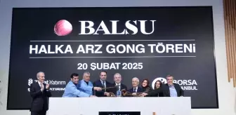 Balsu Gıda Halka Arzıyla Borsa İstanbul'da İşlem Görmeye Başladı