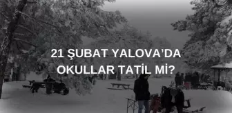 Yalova'da okullar tatil mi SON DAKİKA? 21 Şubat Cuma Yalova'da okul yok mu? (Yalova Valiliği)