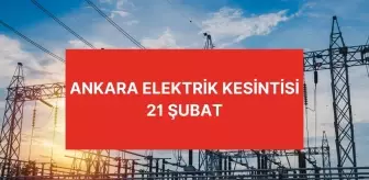 Ankara elektrik kesintisi 21 Şubat Ankara'da elektrikler ne zaman gelecek? Keçiören, Beypazarı, Yenimahalle, Çankaya elektrik kesintisi