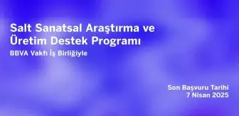 BBVA Vakfı iş Birliğiyle Yürütülen Salt Sanatsal Araştırma ve Üretim Destek Programı