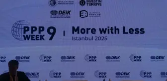 9. İstanbul PPP Haftası Başladı: Küresel Uzmanlar Kamu-Özel İş Birliğini Tartışıyor