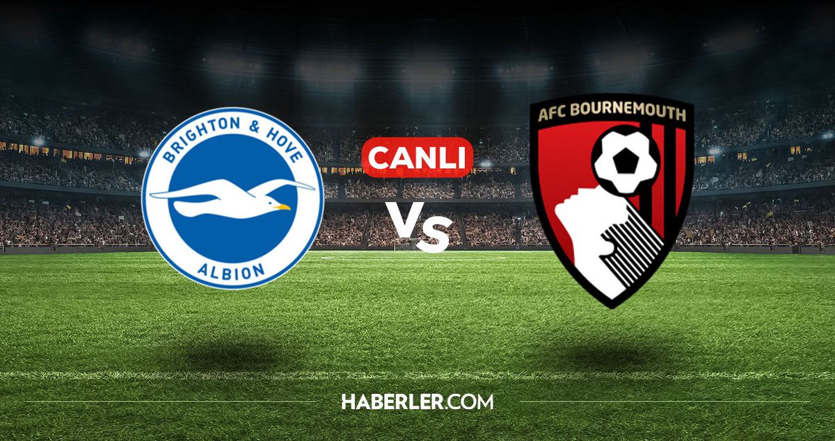 Brighton Bournemouth CANLI nereden izlenir? Brighton Bournemouth maçı hangi kanalda, nasıl izlenir?