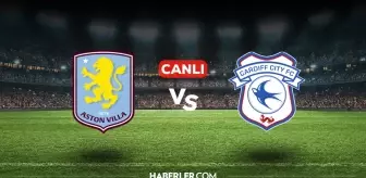 Aston Villa Cardiff City CANLI nereden izlenir? Aston Villa Cardiff City maçı hangi kanalda, nasıl izlenir?