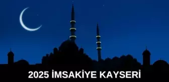 İmsakiye 2025 Kayseri: Diyanet İmsakiye iftar ve sahur saatleri! İftar ve sahur saatleri ne zaman?