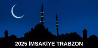 İmsakiye 2025 Trabzon: Diyanet İmsakiye iftar ve sahur saatleri! İftar ve sahur saatleri ne zaman?