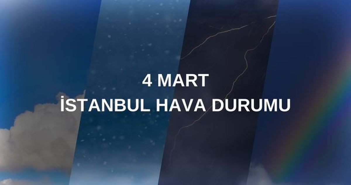 4 MART BUGÜN HAVA DURUMU İSTANBUL: İstanbul hava durumu nasıl? İstanbul için günlük ve haftalık hava durumu tahminleri