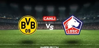 Borussia Dortmund Lille CANLI nereden izlenir? Borussia Dortmund Lille maçı hangi kanalda, nasıl izlenir?