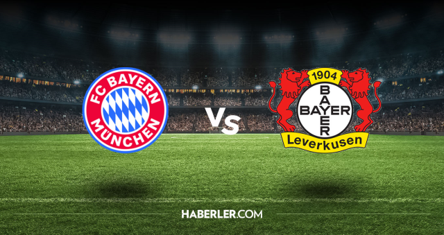 Bayern Münih Bayer Leverkusen CANLI nereden izlenir? Bayern Münih Bayer Leverkusen maçı hangi kanalda, nasıl izlenir?