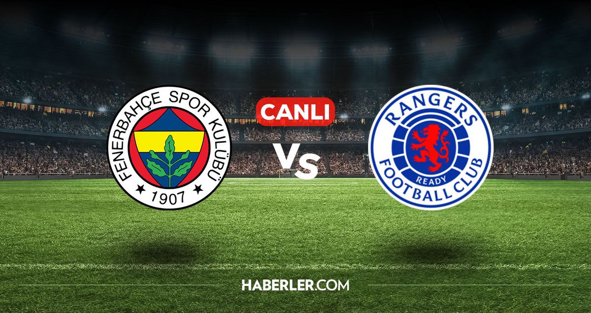 Fenerbahçe Rangers CANLI nereden izlenir? Fenerbahçe Rangers maçı hangi kanalda, nasıl izlenir?