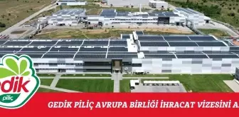 Gedik Piliç, AB Ülkelerine İhracat Yetkisi Aldı