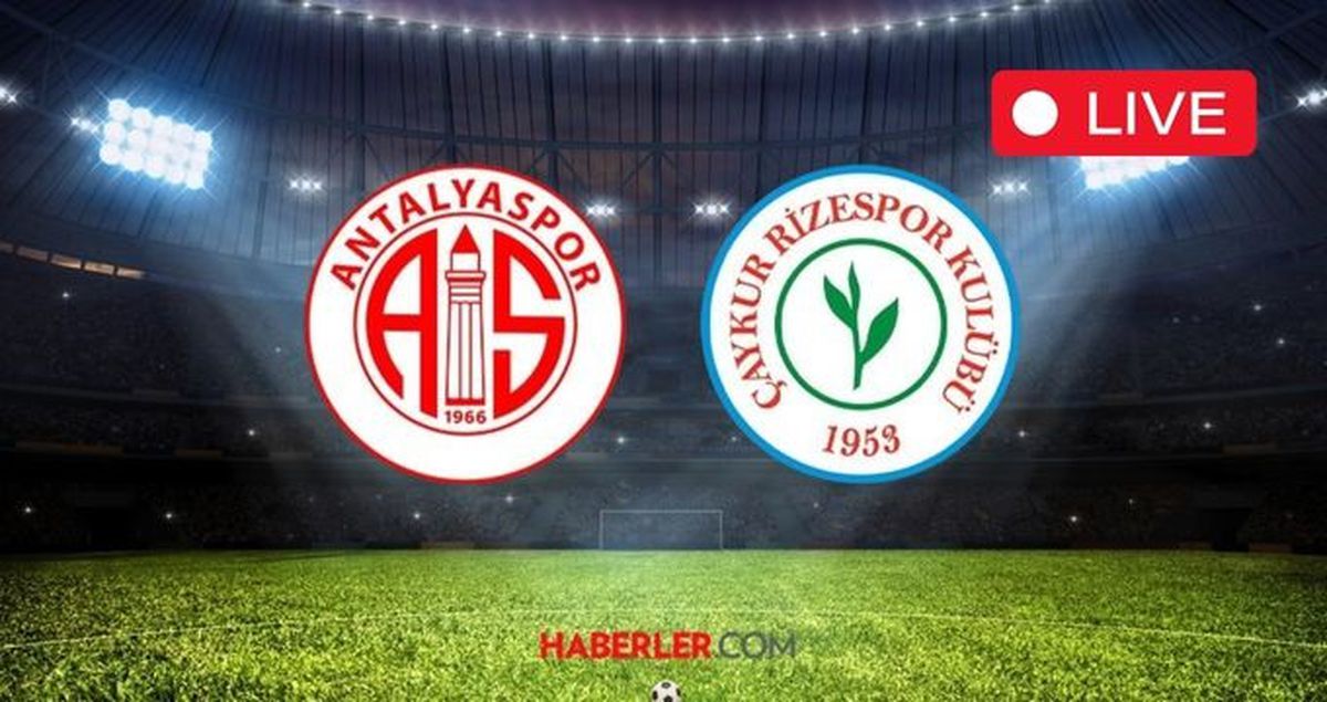 ANTALYASPOR - RİZESPOR MAÇI CANLI İZLE! Antalyaspor - Rizespor maçı ne zaman, saat kaçta?