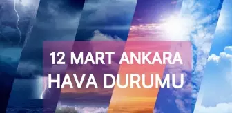 ANKARA HAVA DURUMU | 12 Mart Çarşamba Ankara'da hava nasıl olacak? Ankara günlük ve 5 günlük hava durumu tahmini!