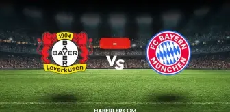 Bayer Leverkusen Bayern Münih maçı kaç kaç, bitti mi? MAÇ SONUCU! Bayer Leverkusen Bayern Münih golleri kim attı, canlı maç anlatımı!