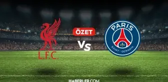 Liverpool PSG maç özeti ve golleri! (VİDEO) Liverpool PSG geniş özeti! Golleri kim attı, maç kaç kaç bitti?