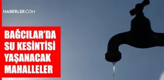 İstanbul BAĞCILAR su kesintisi! 13-14 Mart İSKİ Bağcılar su kesintisi ne zaman bitecek, sular ne zaman gelecek?