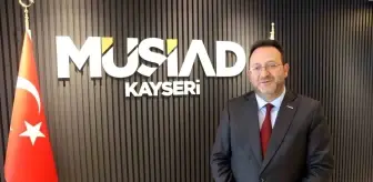 MÜSİAD Kayseri Başkanı Akmermer: Kayseri Kendi İhracatçılar Birliğine Sahip Olmalı