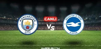 Manchester City Brighton CANLI nereden izlenir? Manchester City Brighton maçı hangi kanalda, nasıl izlenir?