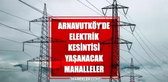 İstanbul ARNAVUTKÖY elektrik kesintisi! 18 Mart Arnavutköy elektrik kesintisi ne zaman bitecek, elektrikler ne zaman gelecek?