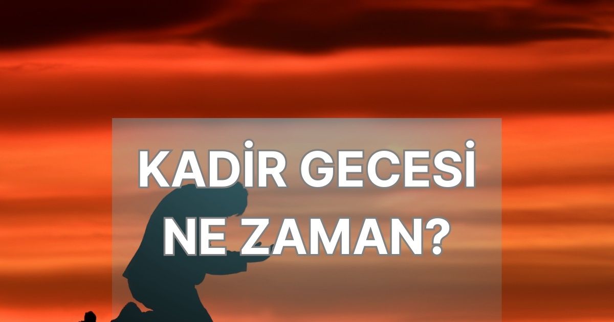 KADİR GECESİ BUGÜN MÜ? 26 Mart Kadir Gecesi'nin önemi nedir?