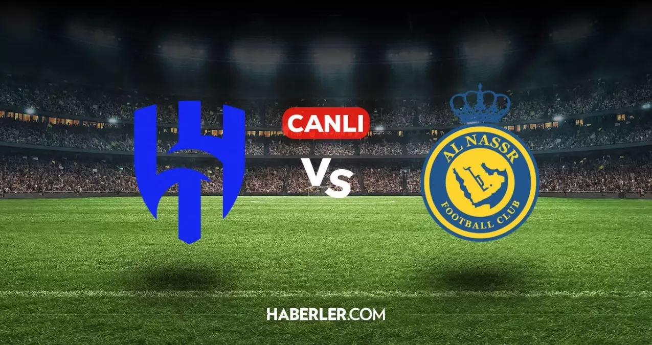 Al Hilal Al Nassr CANLI nereden izlenir? Al Hilal Al Nassr maçı hangi kanalda, nasıl izlenir?