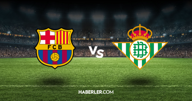 Barcelona Real Betis CANLI nereden izlenir? Barcelona Real Betis maçı hangi kanalda, nasıl izlenir? Barcelona Real Betis CANLI nereden izlenir? Barcelona Real Betis maçı hangi kanalda, nasıl izlenir?