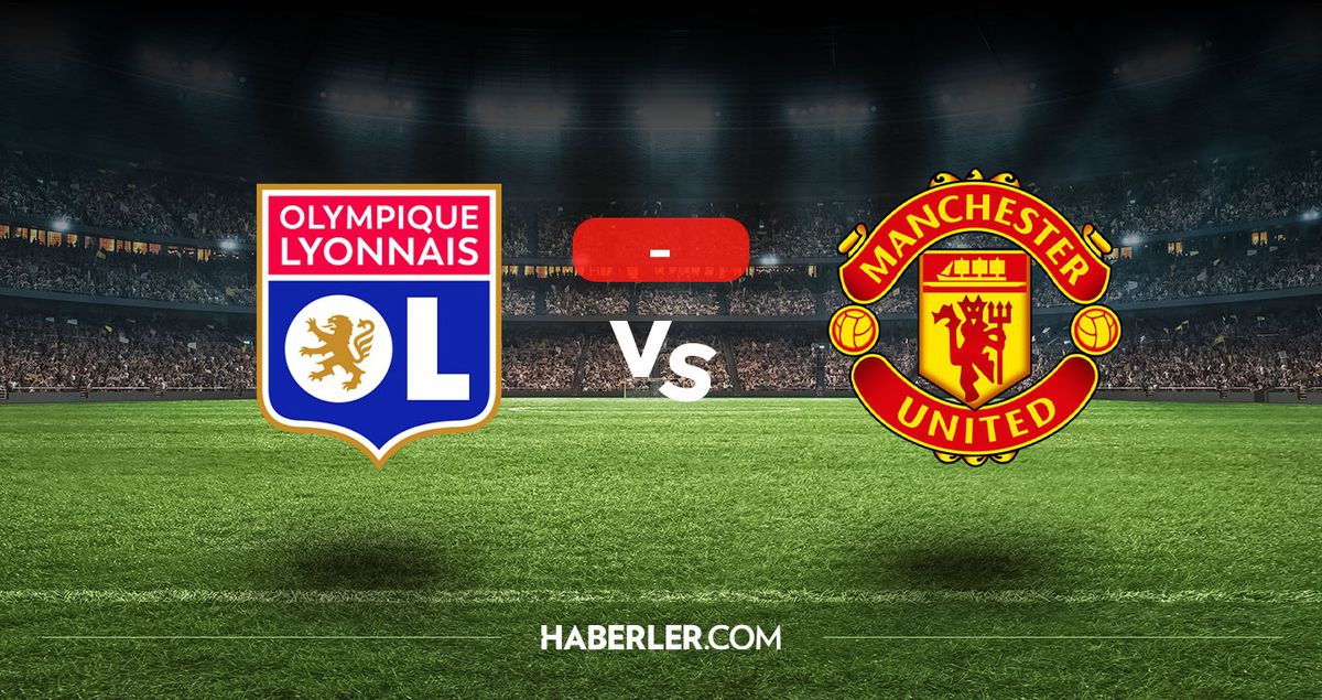 Lyon Manchester United maçı kaç kaç, bitti mi? MAÇ SONUCU! Lyon Manchester United golleri kim attı, canlı maç anlatımı!