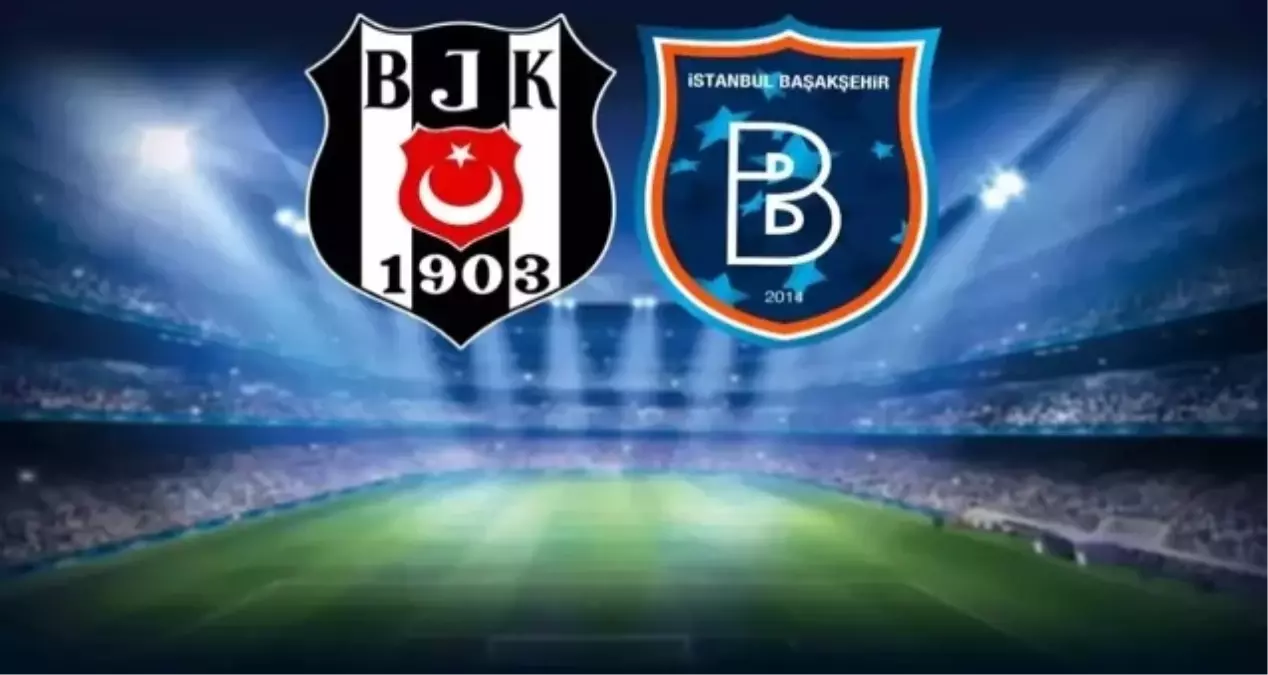 Beşiktaş Rams Başakşehir maçı kaç kaç, bitti mi MAÇ SKORU! Beşiktaş Rams Başakşehir maçı kaç kaç, canlı maç skoru!