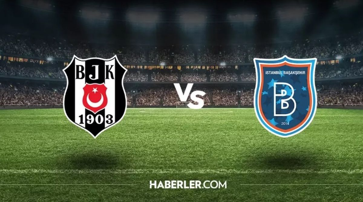 BEŞİKTAŞ RAMS BAŞAKŞEHİR MAÇI NE ZAMAN? Beşiktaş Rams Başakşehir maçı saat kaçta, hangi kanalda?