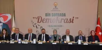 AK Parti Genel Başkan Yardımcısı Uygur, Balıkesir'de 'Bir Sofrada Demokrasi' programında konuştu Açıklaması
