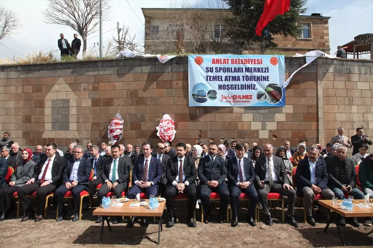 Ahlat'ta Su Sporları Merkezi Temel Atma Töreni Yapıldı