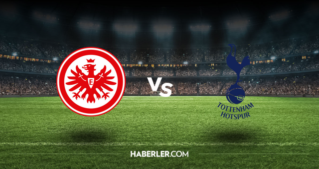 Eintracht Frankfurt Tottenham CANLI nereden izlenir? Eintracht Frankfurt Tottenham maçı hangi kanalda, nasıl izlenir?