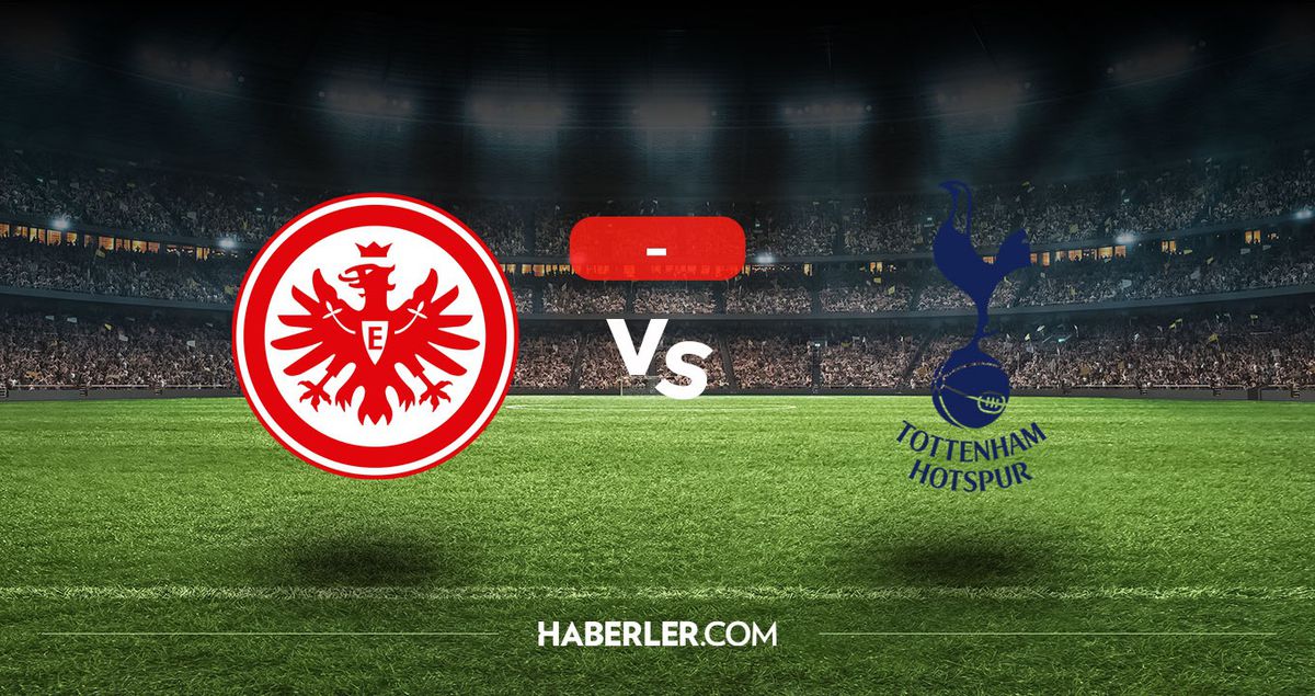 Eintracht Frankfurt Tottenham maçı kaç kaç, bitti mi? MAÇ SONUCU! Eintracht Frankfurt Tottenham golleri kim attı, canlı maç anlatımı!