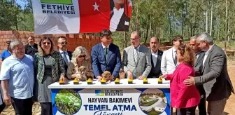 Fethiye'de Hayvan Geçici Bakımevi Temeli Atıldı