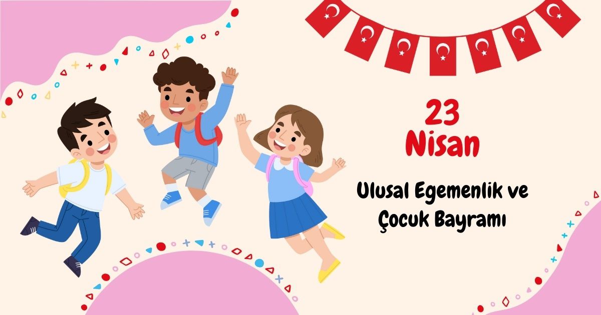 23 NİSAN RESMİ TATİL Mİ? 23 Nisan'da okullar tatil mi?