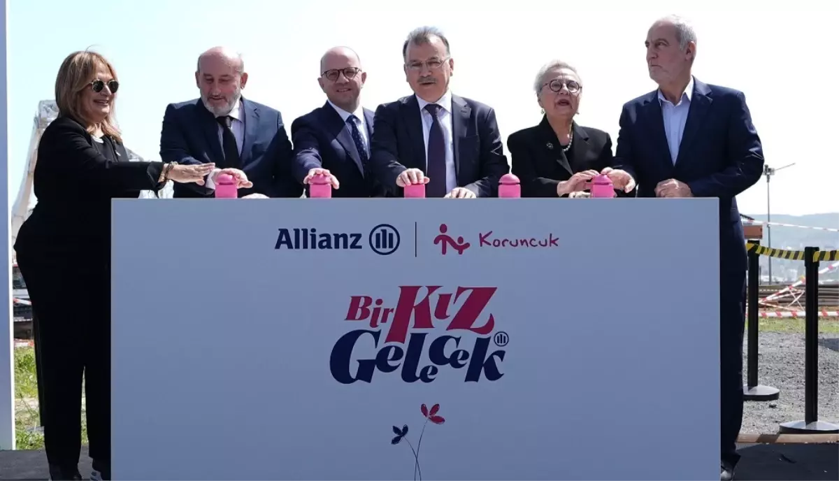 Allianz Türkiye ve Koruncuk Vakfı'ndan kız çocuklarına destek: Yeni yurt binasının temeli atıldı